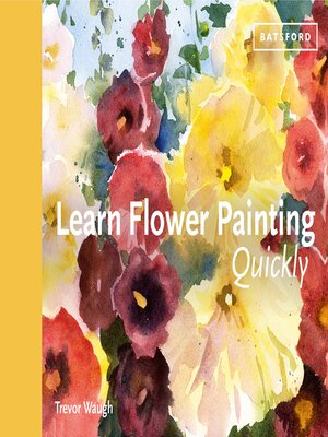 cover image of Learn Flower Painting Quickly